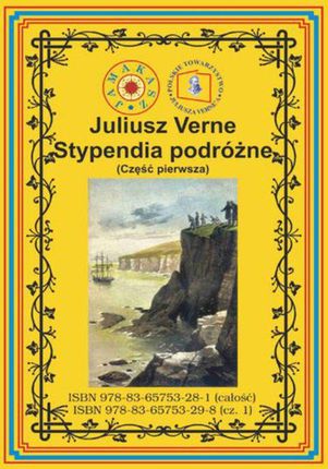 Stypendia podróżne. Część pierwsza Pierwszy pełny przekład - Juliusz Verne (EPUB)
