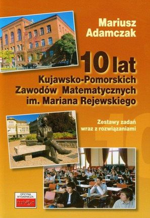 10 lat Kujawsko-Pomorskich Zawodów Matematycznych