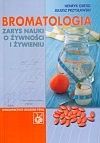 Bromatologia. Zarys nauki o żywności i żywieniu