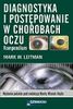 Zdjęcie Diagnostyka i postępowanie w chorobach oczu. Kompendium - Szczucin