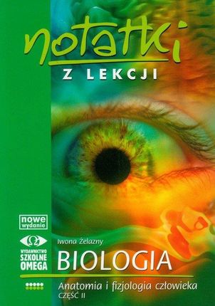 Notatki z lekcji Biologia Anatomia i fizjologia cz