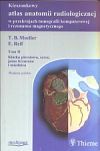 Kieszonkowy atlas anatomii radiologicznej w przekrojach tomografii komputerowej i rezonansu magnetycznego t. 2