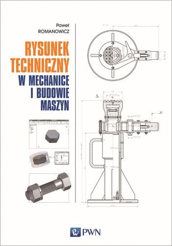 Rysunek Techniczny W Mechanice I Budowie Maszyn Paweł Romanowicz