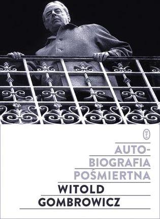 Autobiografia Pośmiertna Wyd. 3 - Witold Gombrowicz