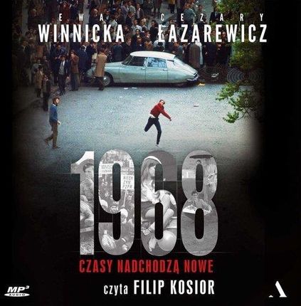 1968. Czasy nadchodzą nowe - Ewa Winnicka, Cezary Łazarewicz (MP3)