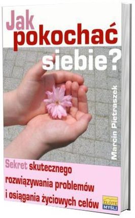 Jak pokochać siebie? -24%. Marcin Pietraszek