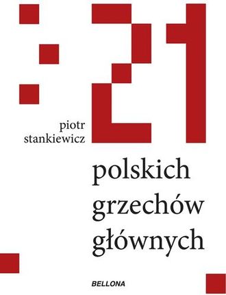 21 polskich grzechów głównych - Piotr Stankiewicz