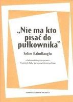 Zdjęcie Nie ma kto pisać do pułkownika - Selim Babullaoglu - Wąchock