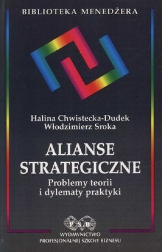 Ksiazka Alianse Strategiczne Problemy Teorii I Dylematy Praktyki Ceny I Opinie Ceneo Pl