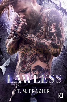 Lawless King (Tom 3) - T. M. Frazier