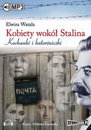 Kobiety wokół Stalina - Elwira Watała (MP3)