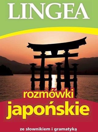 Rozmówki Japońskie Ze Słownikiem I Gramatyką Wyd. 3 - Praca zbiorowa