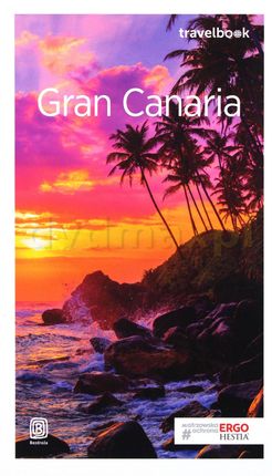 Gran Canaria. Travelbook - Berenika Wilczyńska