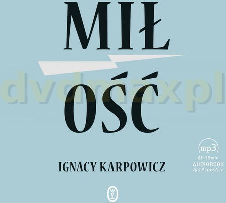 Miłość - Ignacy Karpowicz [AUDIOBOOK]