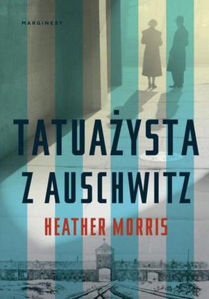 Tatuażysta z Auschwitz - Heather Morris (EPUB)