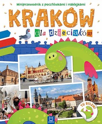 Kraków Dla Dzieciaków Miniprzewodnik Z Pocztówkami I Naklejkami - Praca zbiorowa