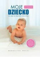 Zdjęcie Moje dziecko poradnik dla rodziców od ciąży do trzeciego roku życia - Gogolin