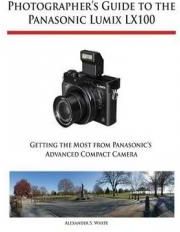 Photographer's Guide to the Panasonic Lumix Lx100