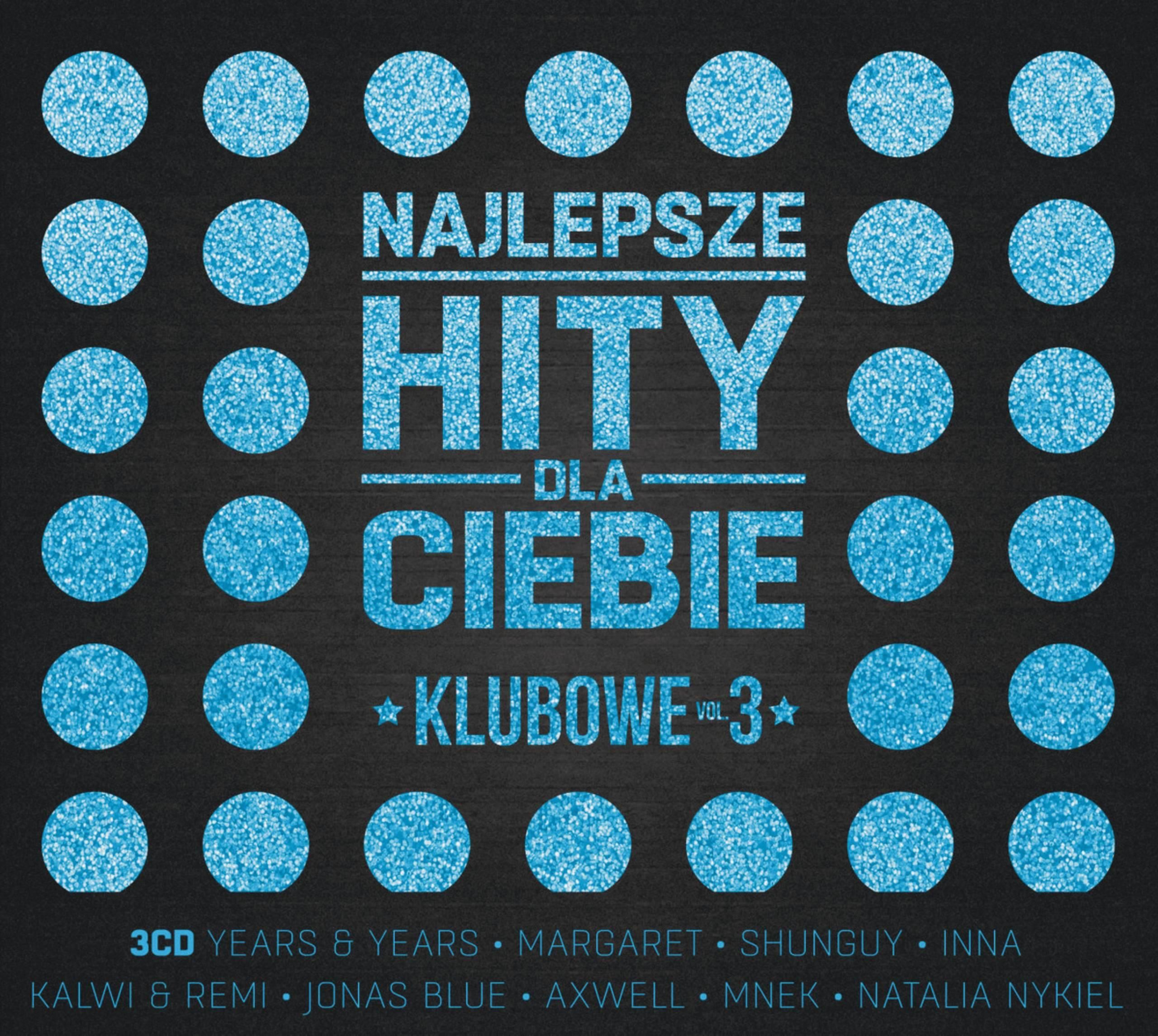 P yta Kompaktowa Najlepsze Hity Dla Ciebie Klubowe Vol 3 Ceny I P yta Kompaktowa Najlepsze Hity Dla Ciebie Klubowe Vol 3 Ceny I