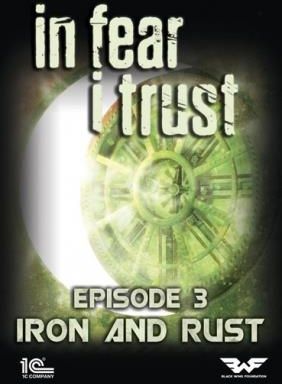 In Fear I Trust - Episode 3 Rust and Iron (Digital)