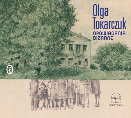 Opowiadania Bizarne - Olga Tokarczuk (Audiobook)