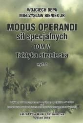 Modus Operanti sił specjalnych Tom V Taktyka strzelecka