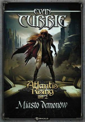 Atlantis Rising. Tom 2. Miasto demonów - Evan Currie (EPUB)