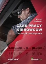 Zdjęcie Czas pracy kierowców. Poradnik praktyczny - Mońki