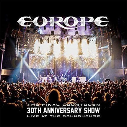 Europe: The Final Countdown 30Th Anniversary Show (Live At The Roundhouse) [3CD]