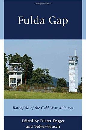 Fulda Gap Battlefield of the Cold War Alliances