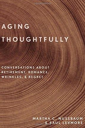 Martha C. Nussbaum Aging Thoughtfully Conversation