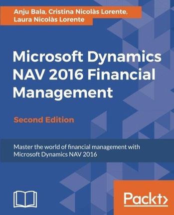 Anju Bala Microsoft Dynamics Nav 2016 Financial Ma
