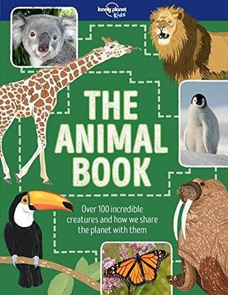 Lonely Planet Kids The Animal Book Lonely Planet K