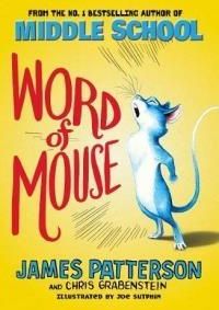 Word of Mouse (Patterson James)