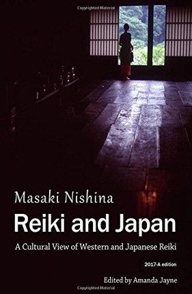 Masaki Nishina Reiki and Japan A Cultural View of
