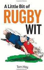 Zdjęcie Tom Hay A Little Bit of Rugby Wit Quips and Quotes - Kraków