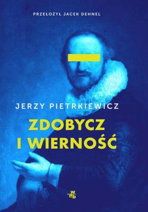 Zdobycz i wierność - Jerzy Pietrkiewicz (EPUB)