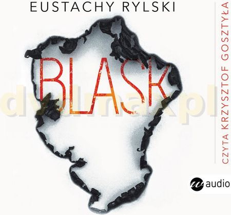 Blask - Eustachy Rylski [AUDIOBOOK]