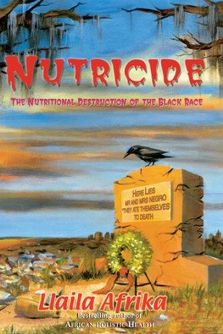 Llaila O Afrika Nutricide The Nutritional Destruct