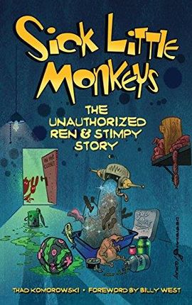 Thad Komorowski Sick Little Monkeys The Unauthoriz
