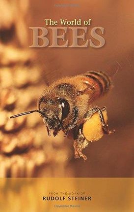 Rudolf Steiner The World of Bees