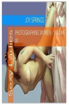 Joy Springs Photographing Women Volume 10 Sexy Lad