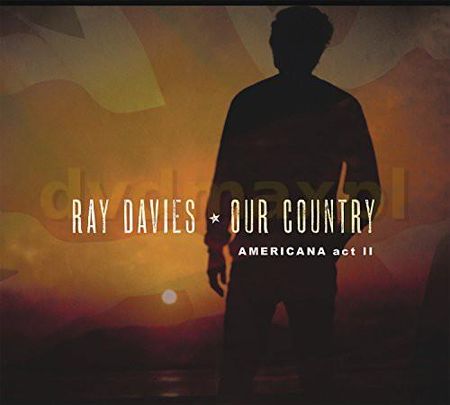 Ray Davies: Our Country: Americana Act 2 [CD]