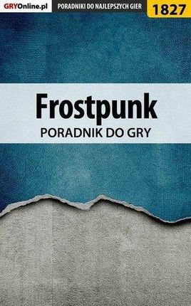 Frostpunk - poradnik do gry - Agnieszka "aadamus" Adamus (EPUB)