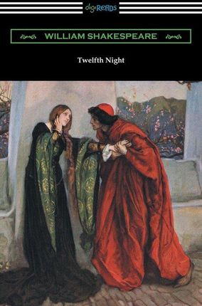 Twelfth Night, or What You Will Annotated by Henr