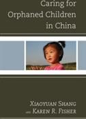Caring for Orphaned Children in China (Xiaoyuan Shang)