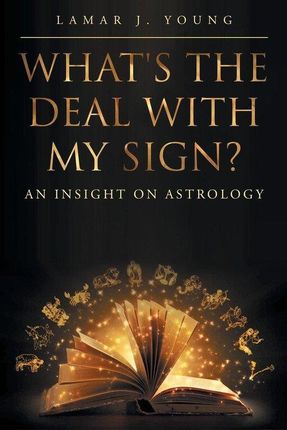 What's the Deal with My Sign? An Insight on Astrol