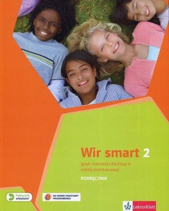Wir Smart 2. Język Niemiecki. Klasa 5. Podręcznik Wieloletni. Szkoła Podstawowa
