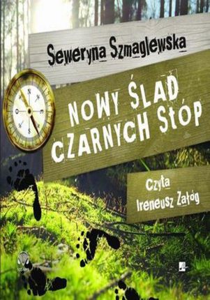 Nowy ślad Czarnych Stóp - Seweryna Szmaglewska (MP3)