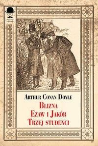 Blizna, Ezaw i Jakub, Trzej studenci - Arthur Conan Doyle